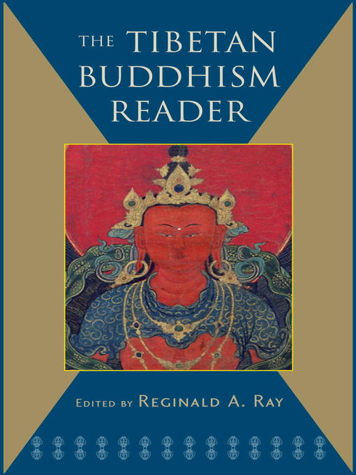 Title details for The Tibetan Buddhism Reader by Reginald A. Ray - Available